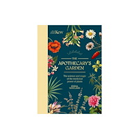 Headline Publishing Group Kew: The Apothecary's Garden (inbunden, eng)