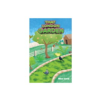 Austin Macauley Publishers That London Garden (häftad, eng)