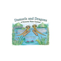 Austin Macauley Publishers Damsels and Dragons of Bennetts Water Gardens (häftad, eng)