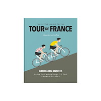 Headline Publishing Group The Little Guide to The Tour de France (inbunden, eng)