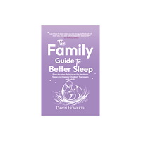 Austin Macauley Publishers The Family Guide to Better Sleep (häftad, eng)