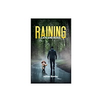 Austin Macauley Publishers Raining Cats and Dogs (häftad, eng)