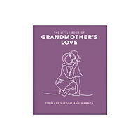 Headline Publishing Group The Little Book of Grandmother's Love (inbunden, eng)