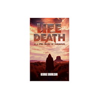 Austin Macauley Publishers Life and Death Is a Full Circle of Unknown (häftad, eng)