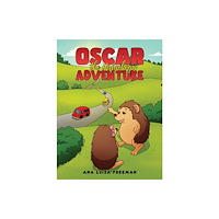 Austin Macauley Publishers Oscar the Hedgehog's Adventure (häftad, eng)