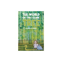 Austin Macauley Publishers The World of Tiny Clare: Tree (häftad, eng)