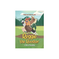 Austin Macauley Publishers Reggie the Rooster (inbunden, eng)