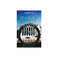 Austin Macauley Publishers If Only I Knew Then (häftad, eng)