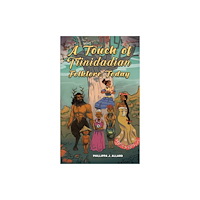 Austin Macauley Publishers A Touch of Trinidadian Folklore, Today (häftad, eng)