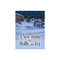 Austin Macauley Publishers A New Home for Holly and Ivy (häftad, eng)