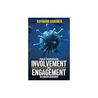 Austin Macauley Publishers Public Participation Involvement and Engagement in Cancer Research (häftad, eng)