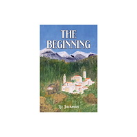 Austin Macauley Publishers The Beginning (häftad, eng)