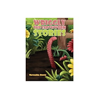 Austin Macauley Publishers Wriggly the Earthworm Stories (häftad, eng)