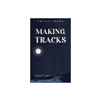 Austin Macauley Publishers Making Tracks (häftad, eng)
