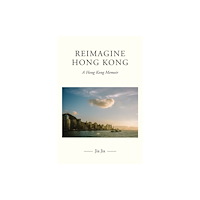 Austin Macauley Publishers Reimagine Hong Kong (häftad, eng)