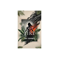 Austin Macauley Publishers Out of the Fire (häftad, eng)