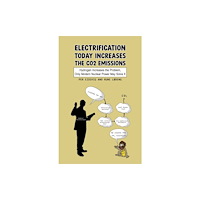 Austin Macauley Publishers Electrification Today Increases the CO2 Emissions (häftad, eng)