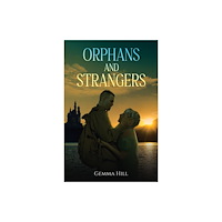 Austin Macauley Publishers Orphans and Strangers (häftad, eng)