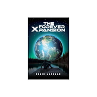 Austin Macauley Publishers The Forever Xpansion (häftad, eng)