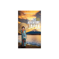 Austin Macauley Publishers Things to Know Before Your Adventure to Japan (häftad, eng)