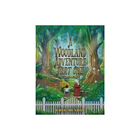Austin Macauley Publishers A Woodland Adventure – Part One (häftad, eng)