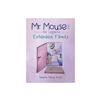 Austin Macauley Publishers Mr Mouse and His Gigantic Extended Family (häftad, eng)