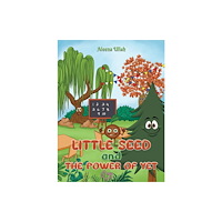 Austin Macauley Publishers Little Seed and The Power of Yet (häftad, eng)
