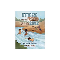 Austin Macauley Publishers Little Eze and His Friends Go to the River (häftad, eng)