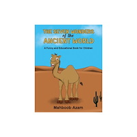 Austin Macauley Publishers The Seven Wonders of the Ancient World: A Funny and Educational Book for Children (häftad, eng)