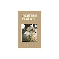 Austin Macauley Publishers A Dysfunctional Relationship (häftad, eng)