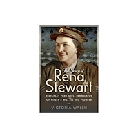 Pen & Sword Books Ltd The Story of Rena Stewart (inbunden, eng)
