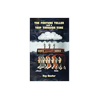 Austin Macauley Publishers The Fortune Teller and a Trip Through Time (häftad, eng)