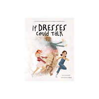 Austin Macauley Publishers If Dresses Could Talk (häftad, eng)