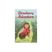 Austin Macauley Publishers Strawberry Adventure (häftad, eng)