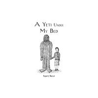 Austin Macauley Publishers A Yeti Under My Bed (häftad, eng)