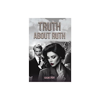 Austin Macauley Publishers Truth About Ruth (häftad, eng)