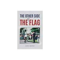 Austin Macauley Publishers The Other Side of the Flag (inbunden, eng)