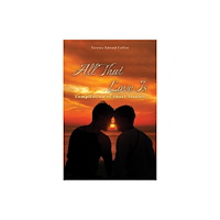 Austin Macauley Publishers All That Love Is (häftad, eng)