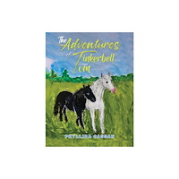 Austin Macauley Publishers The Adventures of Tinkerbell and Tom (häftad, eng)