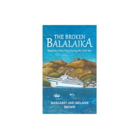 Austin Macauley Publishers The Broken Balalaika (häftad, eng)