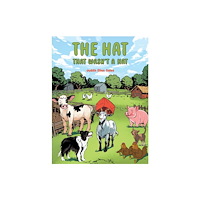 Austin Macauley Publishers The Hat That Wasn’t a Hat (häftad, eng)