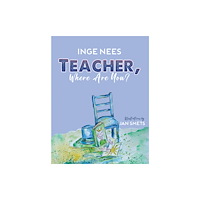 Austin Macauley Publishers Teacher, Where Are You? (häftad, eng)