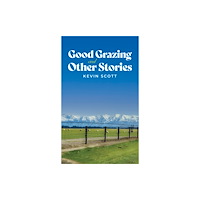 Austin Macauley Publishers Good Grazing and Other Stories (häftad, eng)