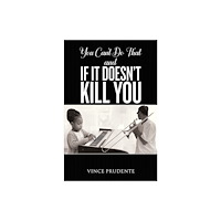 Austin Macauley Publishers You Can't Do That and If It Doesn’t Kill You (häftad, eng)