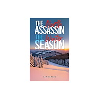 Austin Macauley Publishers The North Assassin – The Winter Season (häftad, eng)