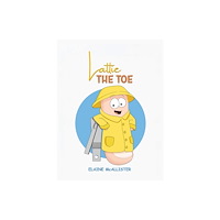 Austin Macauley Publishers Lattie the Toe (häftad, eng)