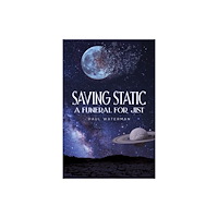 Austin Macauley Publishers Saving Static (häftad, eng)