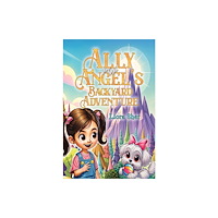 Austin Macauley Publishers Ally and Angel's Backyard Adventure (häftad, eng)