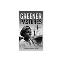 Austin Macauley Publishers Greener Pastures (häftad, eng)
