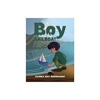 Austin Macauley Publishers The Boy and his Sailboat (häftad, eng)